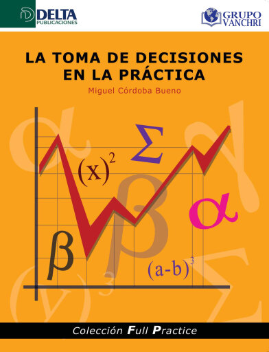 Portada del libro «La Toma De Decisiones En La Práctica», de Miguel Córdoba