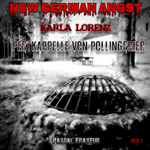 Portada del audiolibro «Die Pestkapelle von Pollingsried», de Pascal Frayeur