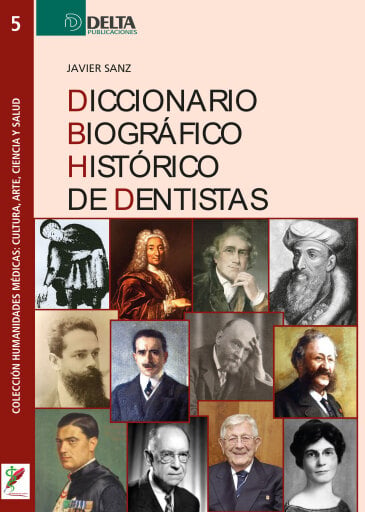 Portada del libro «Diccionario Biográfico Histórico De Dentistas», de Angel Aguirre Baztán