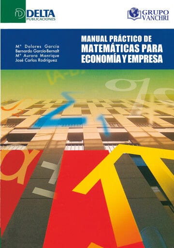 Portada del libro «Manual práctico de matemáticas para economía y empresa», de Dolores García Sanz Ma.