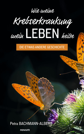 Portada del libro «Wie meine Krebserkrankung mein Leben heilte», de Petra Bachmann-Albert
