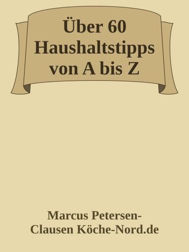 Über 60 Haushaltstipps von A bis Z