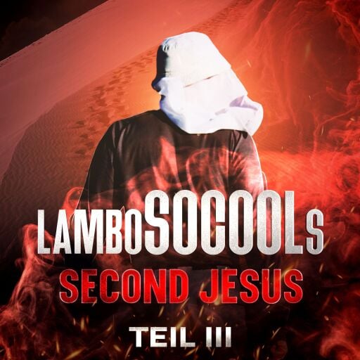 lamboSOCOOLs Second Jesus Teil III