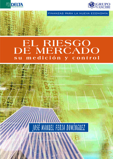 Portada del libro «El Riesgo De Mercado A Su Medición Y Control», de José Manuel Feria Domínguez