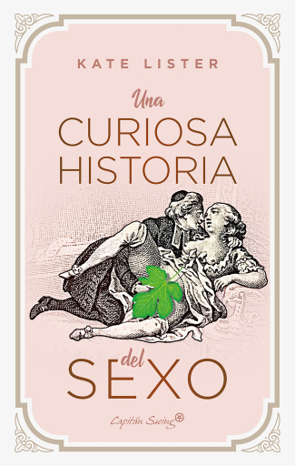 Portada del libro «Una curiosa historia del sexo», de Kate Lister