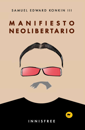 Portada del libro «Manifiesto neolibertario», de Konkin Iii Samuel Edward