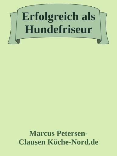 Erfolgreich als Hundefriseur