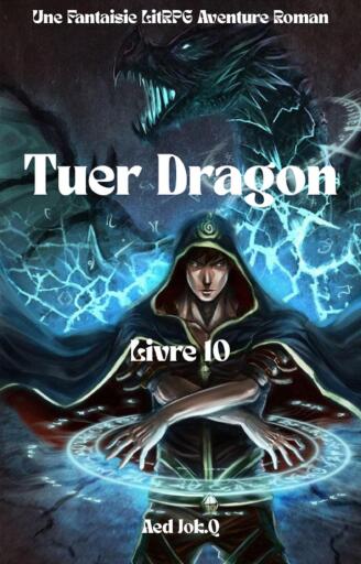 Tuer Dragon:Une Fantaisie LitRPG Aventure Roman(Livre 10)