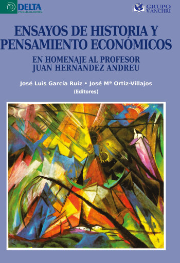 Portada del libro «Ensayos De Historia Y Pensamientos Económicos: En Homenaje Al Profesor Juan Hernández Andreu», de José Luis García Ruiz
