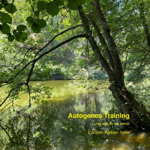 Portada del audiolibro «Autogenes Training und wie du es lernst», de Dr. Carsten Weber-Isele