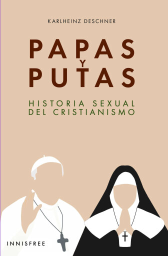 Portada del libro «Papas y putas: historia sexual del cristianismo», de Karlheinz Deschner