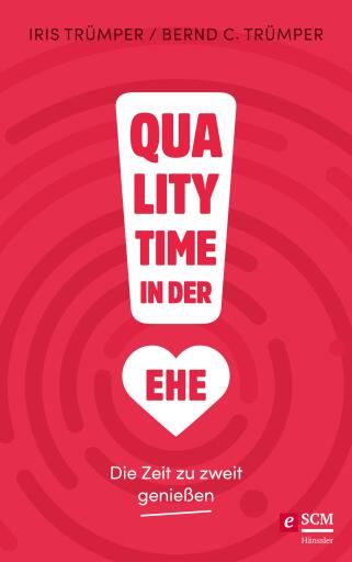 Portada del libro «Quality Time in der Ehe», de Iris Trümper, Bernd C. Trümper