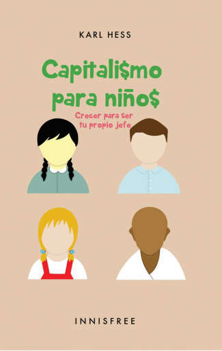 Portada del libro «Capitalismo Para Niños: Crecer Para Ser Tu Propio Jefe», de Raúl Gómez Martínez