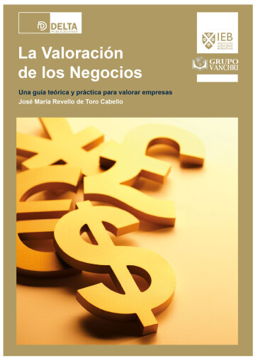 Portada del libro «La valoracion de los negocios una guia teorica y practica para valorar empresas», de Revello Jose Ma