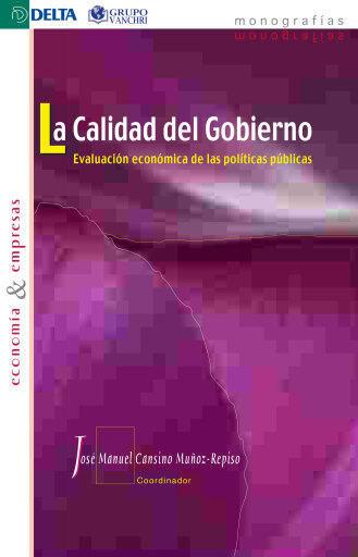 Portada del libro «La Calidad Del Gobierno Evaluación Económica De Las Políticas Públicas», de José Manuel Cansino