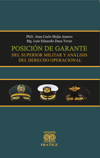 Posición de garante del superior militar y análisis del derecho operacional