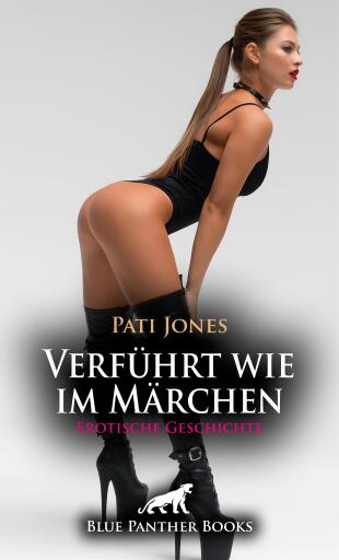 Portada del libro «Verführt wie im Märchen | Erotische Geschichte», de Pati Jones