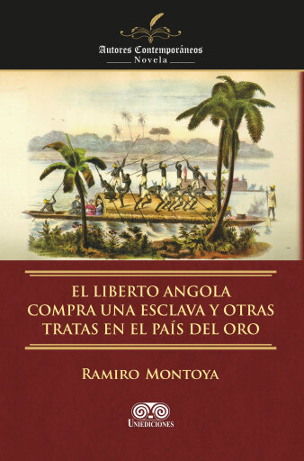 El liberto Angola compra una esclava y otras tratas en el país del oro