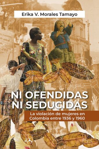 Portada del libro «Ni ofendidas ni seducidas», de Morales Tamayo Erika V.