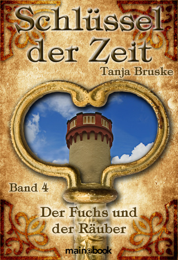 Portada del libro «Schlüssel der Zeit - Band 4: Der Fuchs und der Räuber», de Tanja Bruske