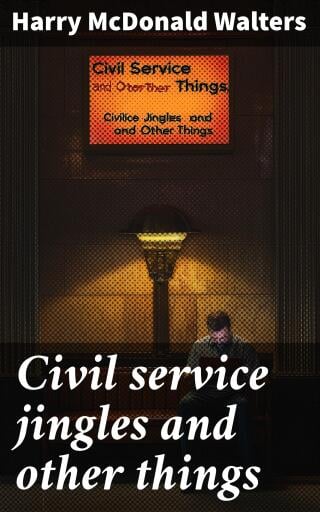 Civil service jingles and other things