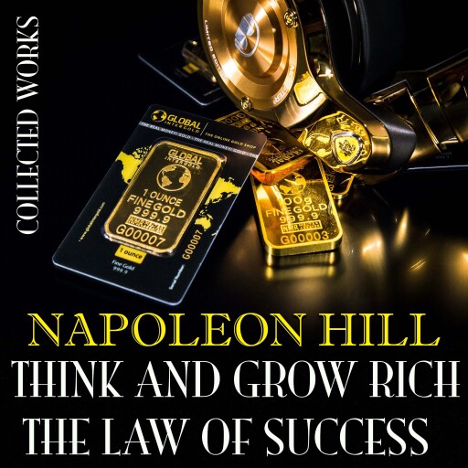 Napoleon Hill. Collected Works