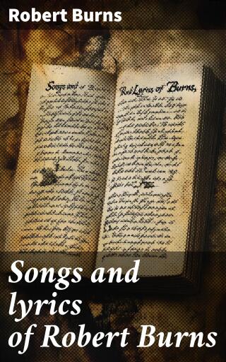 Songs and lyrics of Robert Burns