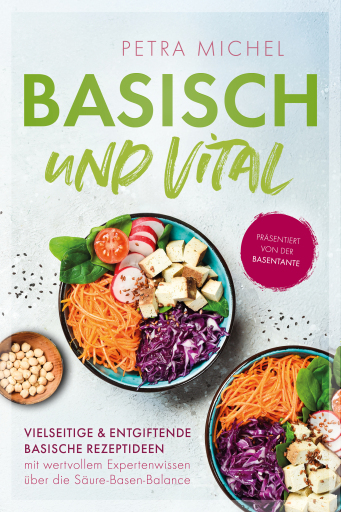 Portada del libro «Basisch & Vital», de Petra Michel