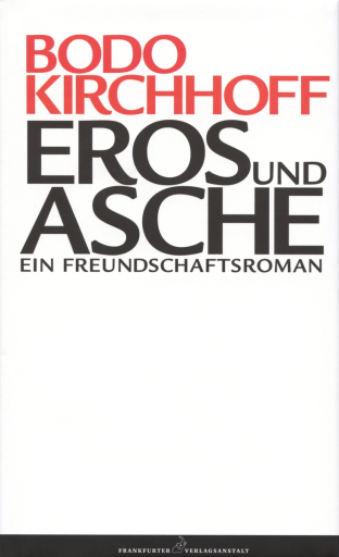 Portada del libro «Eros und Asche», de Bodo Kirchhoff