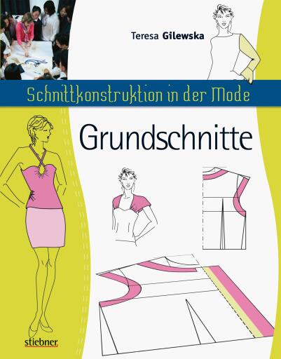 Schnittkonstruktion in der Mode - Grundschnitte