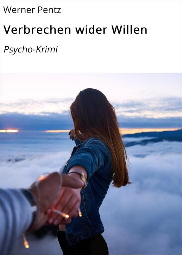 Portada del libro «Verbrechen wider Willen», de Werner Pentz