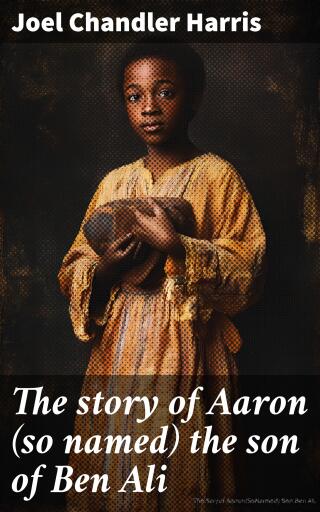 The story of Aaron (so named) the son of Ben Ali
