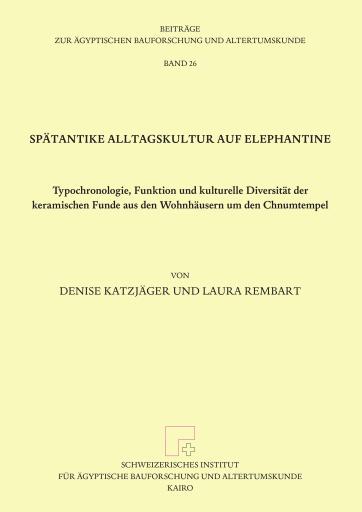 Spatantike Alltagskultur auf Elephantine