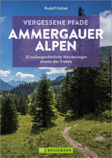 Vergessene Pfade Ammergauer Alpen