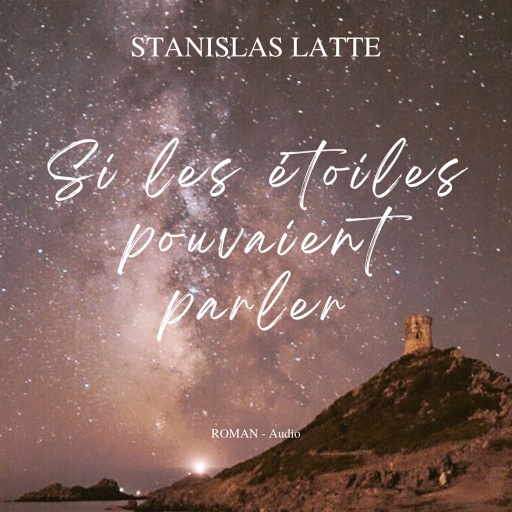 Si les étoiles pouvaient parler