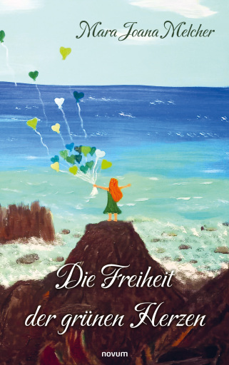 Portada del libro «Die Freiheit der grünen Herzen», de Mara Joana Melcher