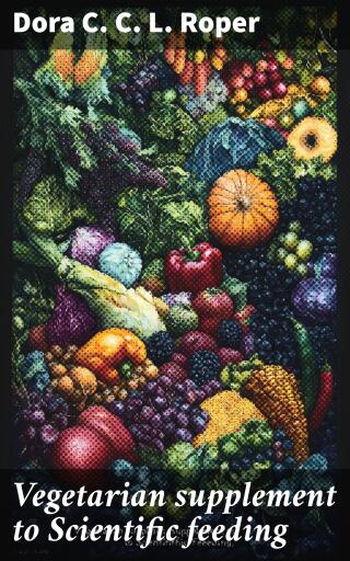 Vegetarian supplement to Scientific feeding