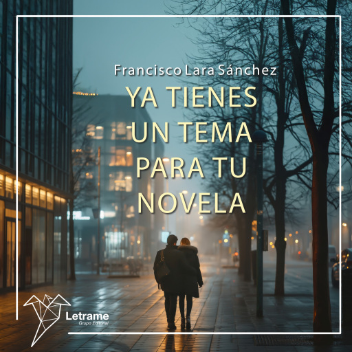 Portada del audiolibro «Ya tienes un tema para tu novela», de Francisco Lara Sánchez