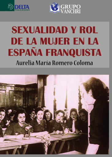 Portada del libro «Sexualidad y rol de la mujer en la España franquista», de Romero Coloma Aurelia Maria