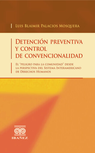 Detención preventiva y control de convencionalidad