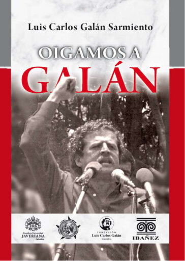 Portada del libro «Oigamos a Galán», de Luis Carlos Galán Sarmiento