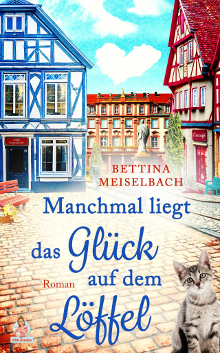 Portada del libro «Manchmal liegt das Glück auf dem Löffel», de Bettina Meiselbach