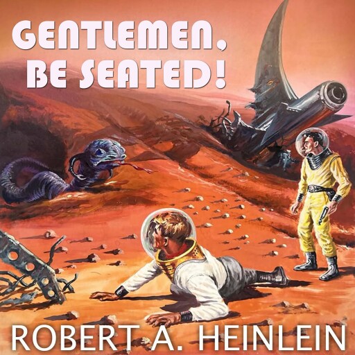 Gentlemen, Be Seated!