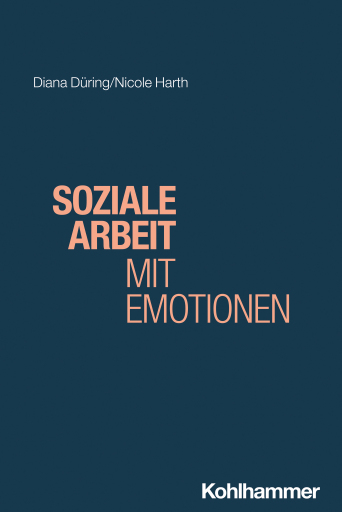 Soziale Arbeit mit Emotionen
