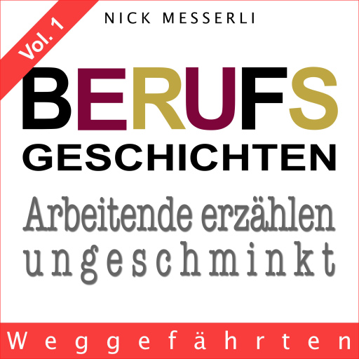Portada del audiolibro «Berufsgeschichten Vol. 1 - Weggefährten», de Nick Messerli