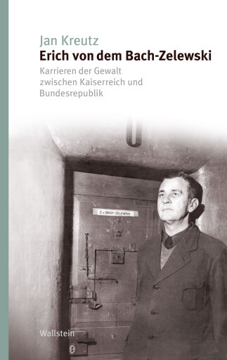 Portada del libro «Erich von dem Bach-Zelewski», de Jan Kreutz