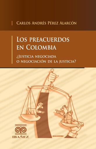 Portada del libro «Los preacuerdos en Colombia», de Carlos Andrés Pérez Alarcón
