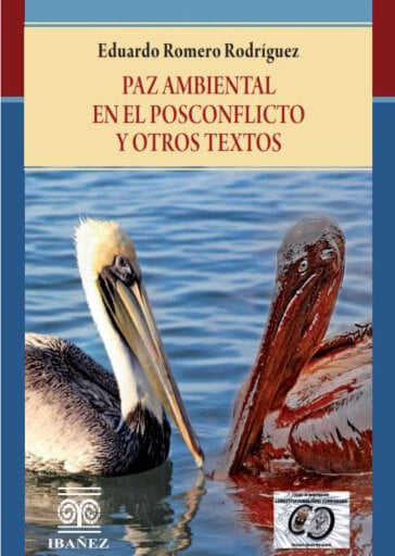 Paz ambiental en el posconflicto y otros textos