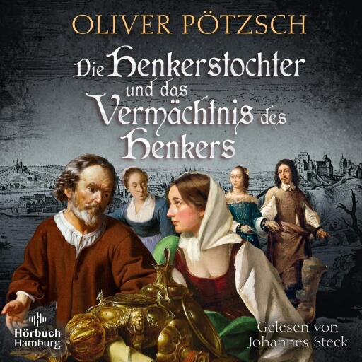 Die Henkerstochter und das Vermächtnis des Henkers (Die Henkerstochter-Saga 10) Titelbild