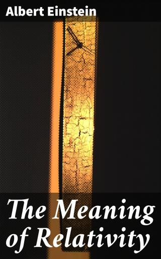 The Meaning of Relativity